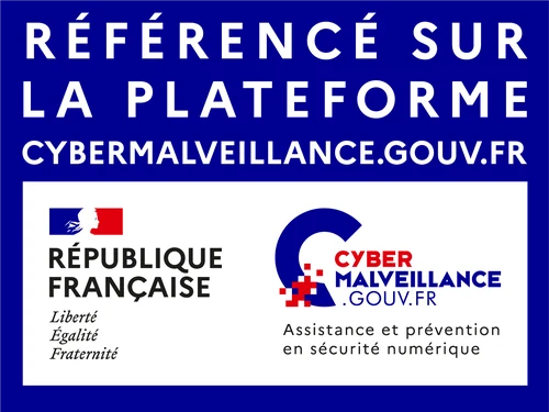 Référencé sur la plateforme Cybermalveillance.gouv.fr — République française · Assistance et prévention en sécurité numérique
